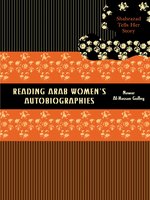 Reading Arab Women's Autobiographies